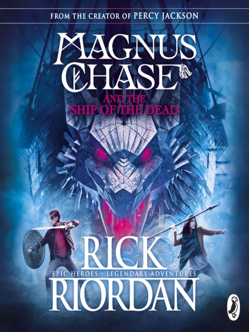 Title details for Magnus Chase and the Ship of the Dead by Rick Riordan - Wait list